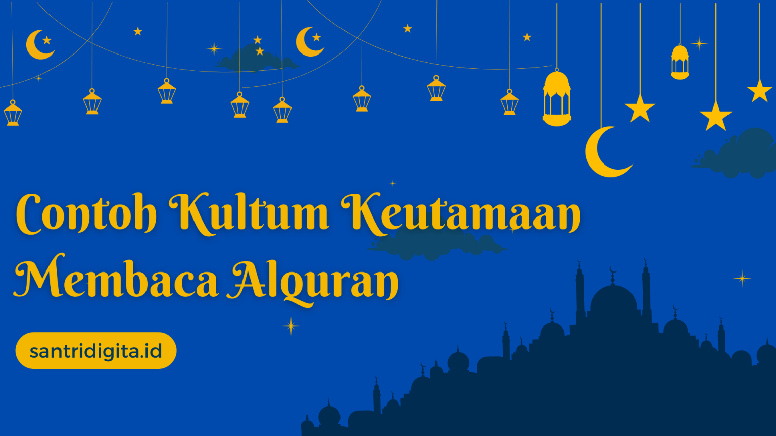 2 Contoh Kultum Keutamaan Membaca Alquran - Santri Digital