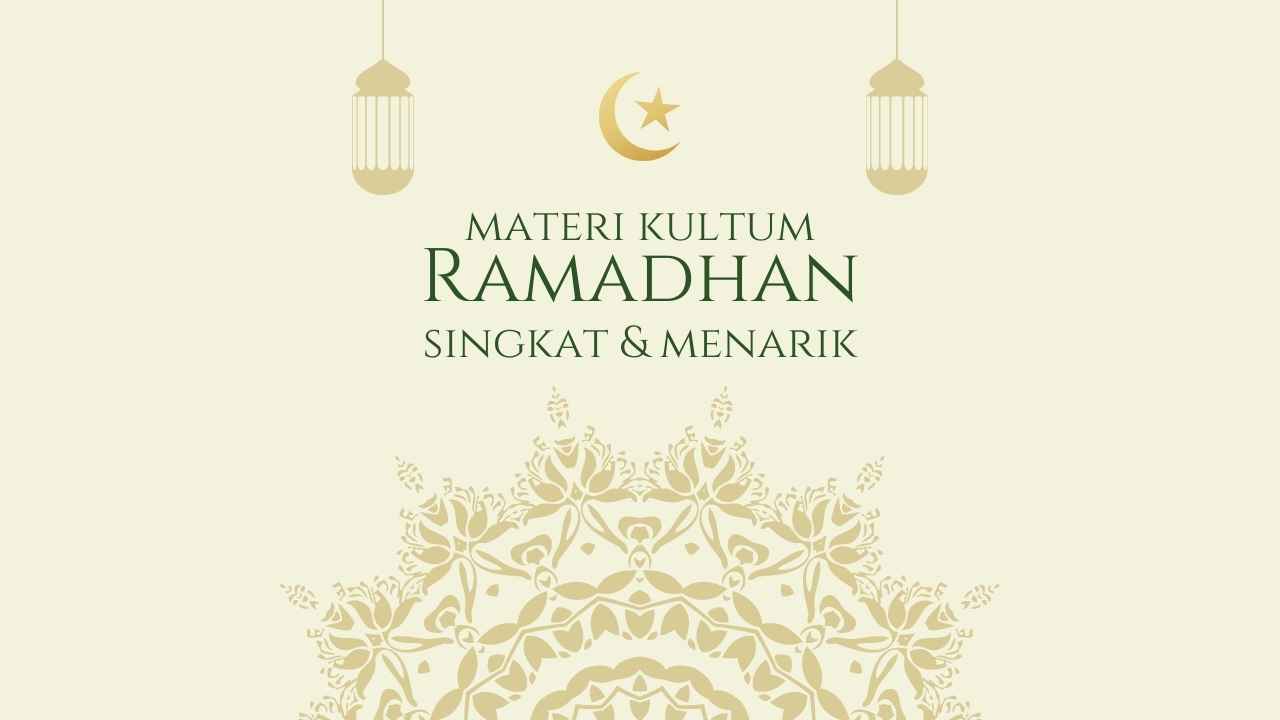 Materi Kultum Ramadhan Singkat yang Menarik