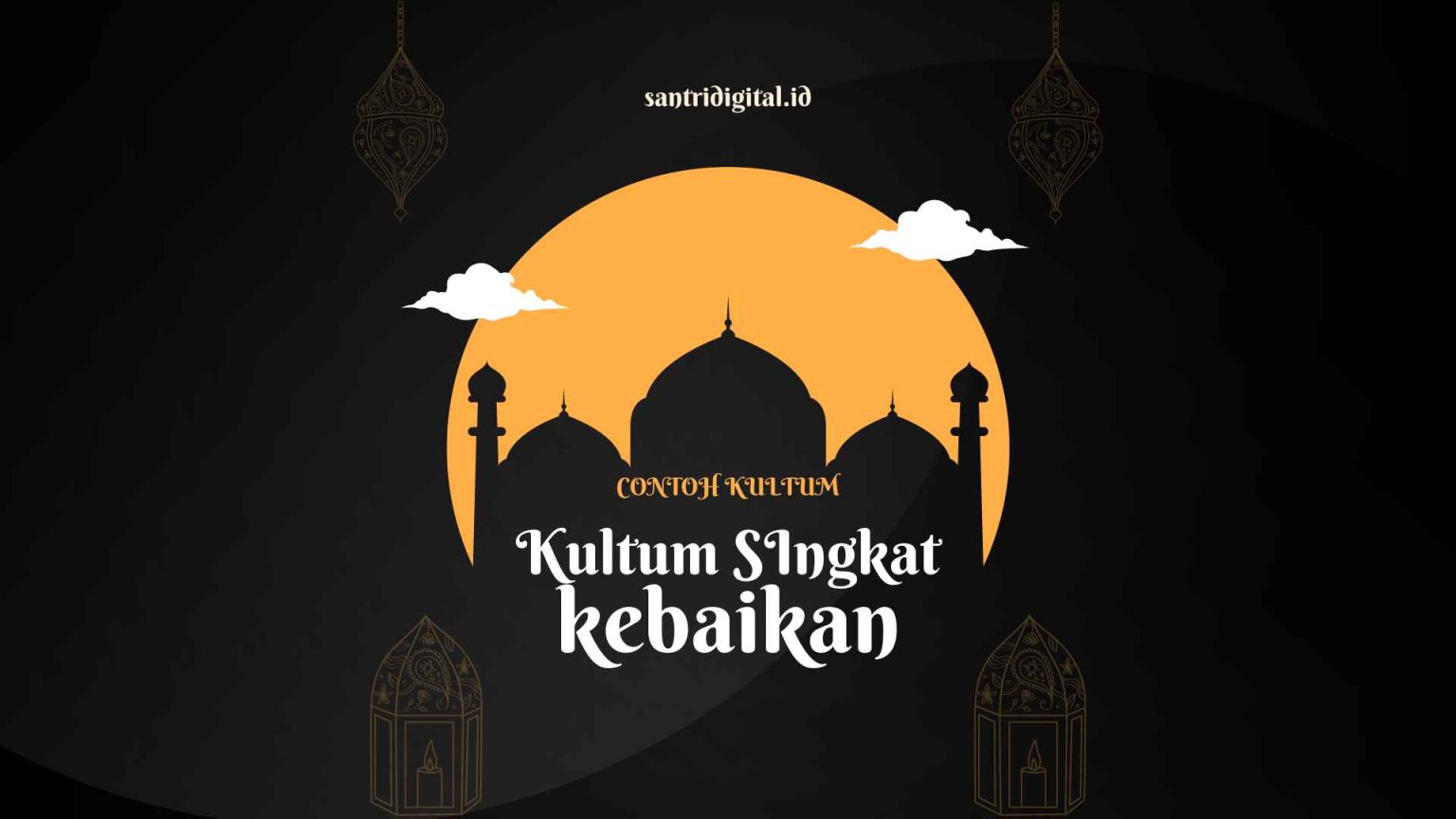 4 Contoh Kultum Singkat Tentang Kebaikan - Santri Digital