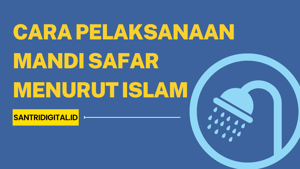 Cara Pelaksanaan Mandi Safar Menurut Islam