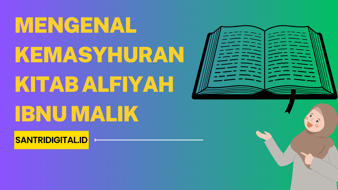 Mengenal Kemasyhuran Kitab Alfiyah Ibnu Malik