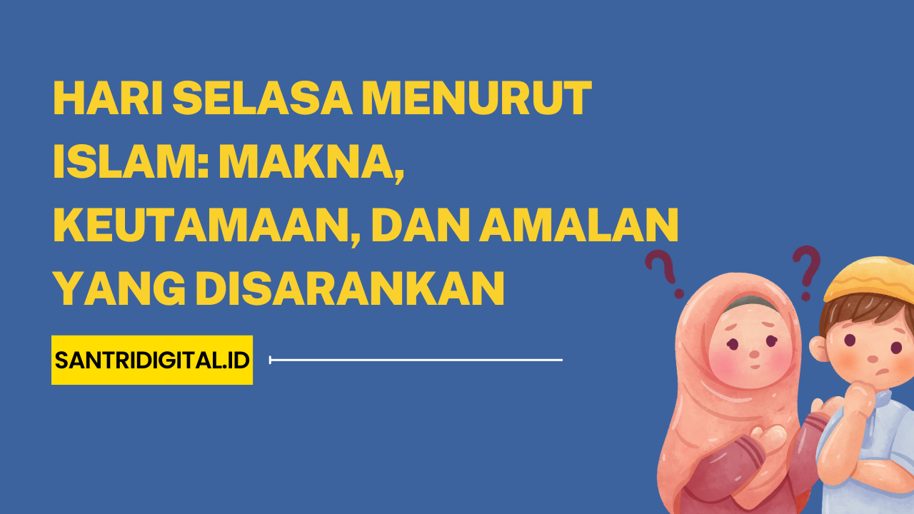 Hari Selasa Menurut Islam