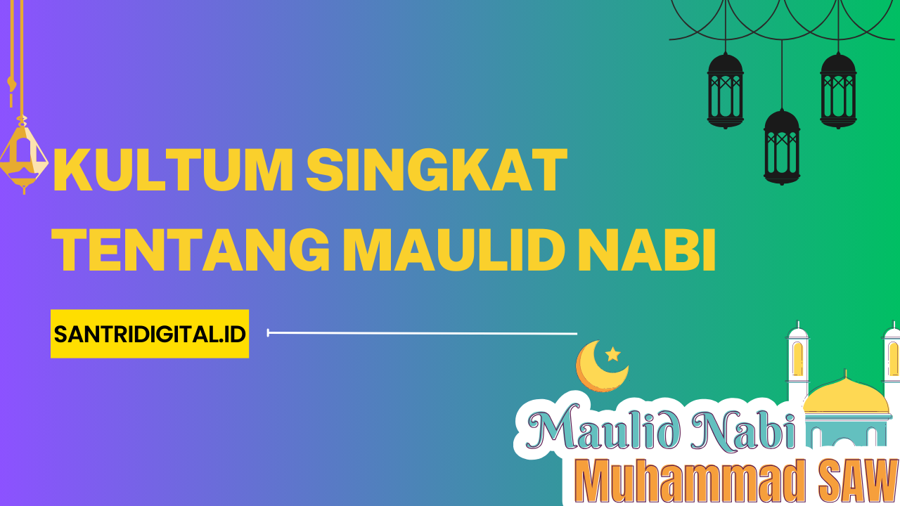 Kultum Singkat Tentang Maulid Nabi