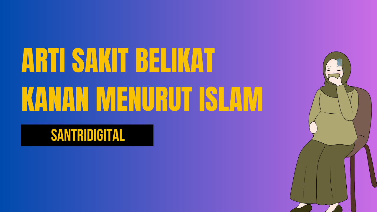 Arti Sakit Belikat Kanan Menurut Islam