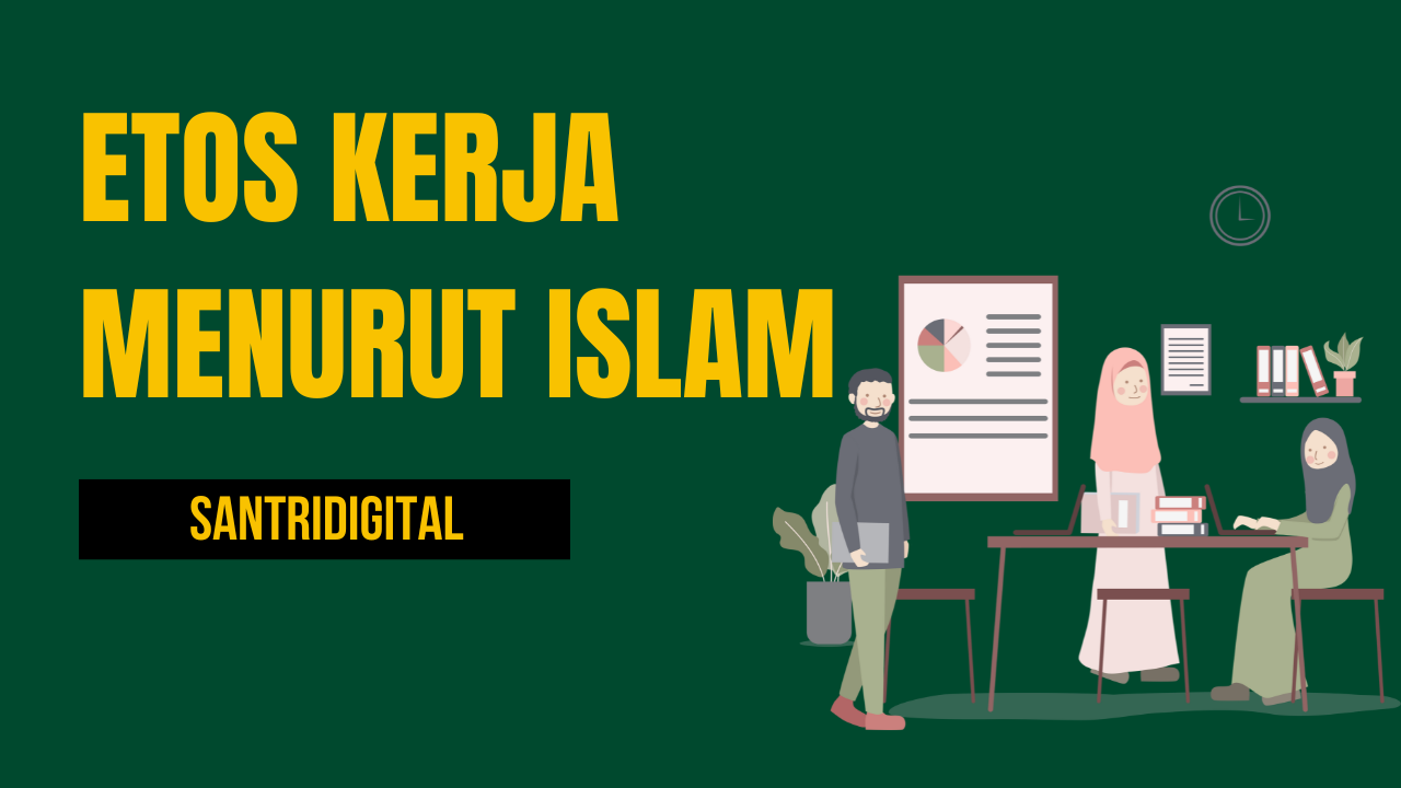 Etos Kerja Menurut Islam